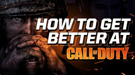 how to get better call of duty|how to get better at duty.